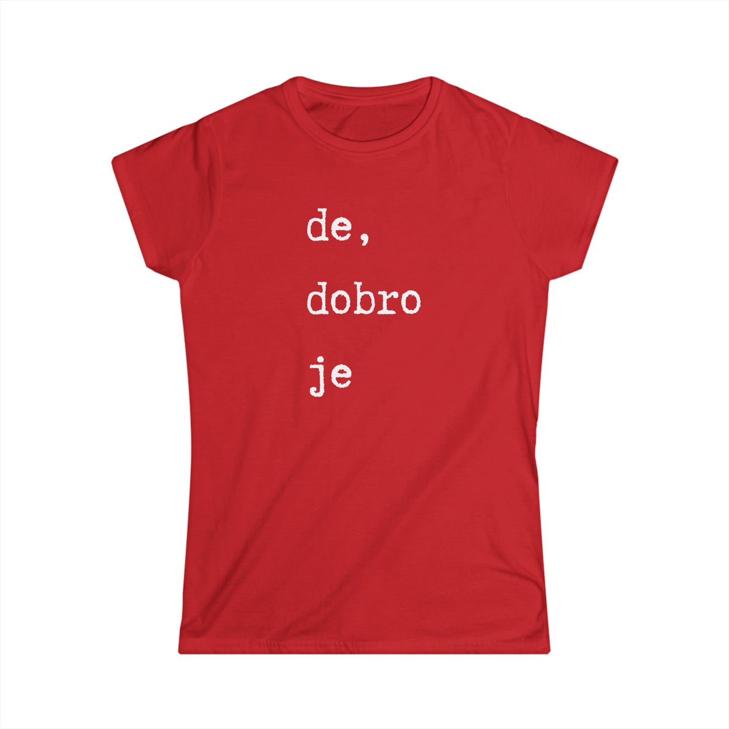 Ženska majica De Dobro Je
