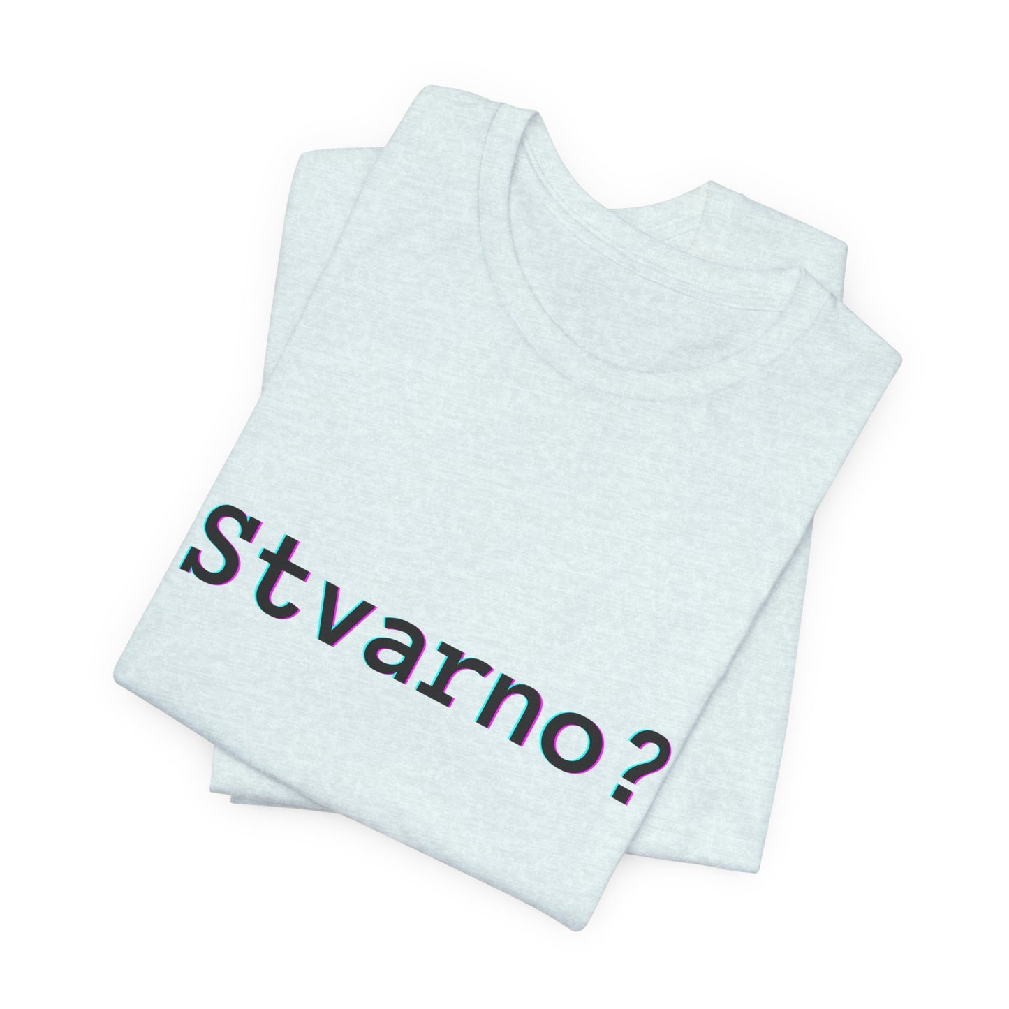 Majica Stvarno?
