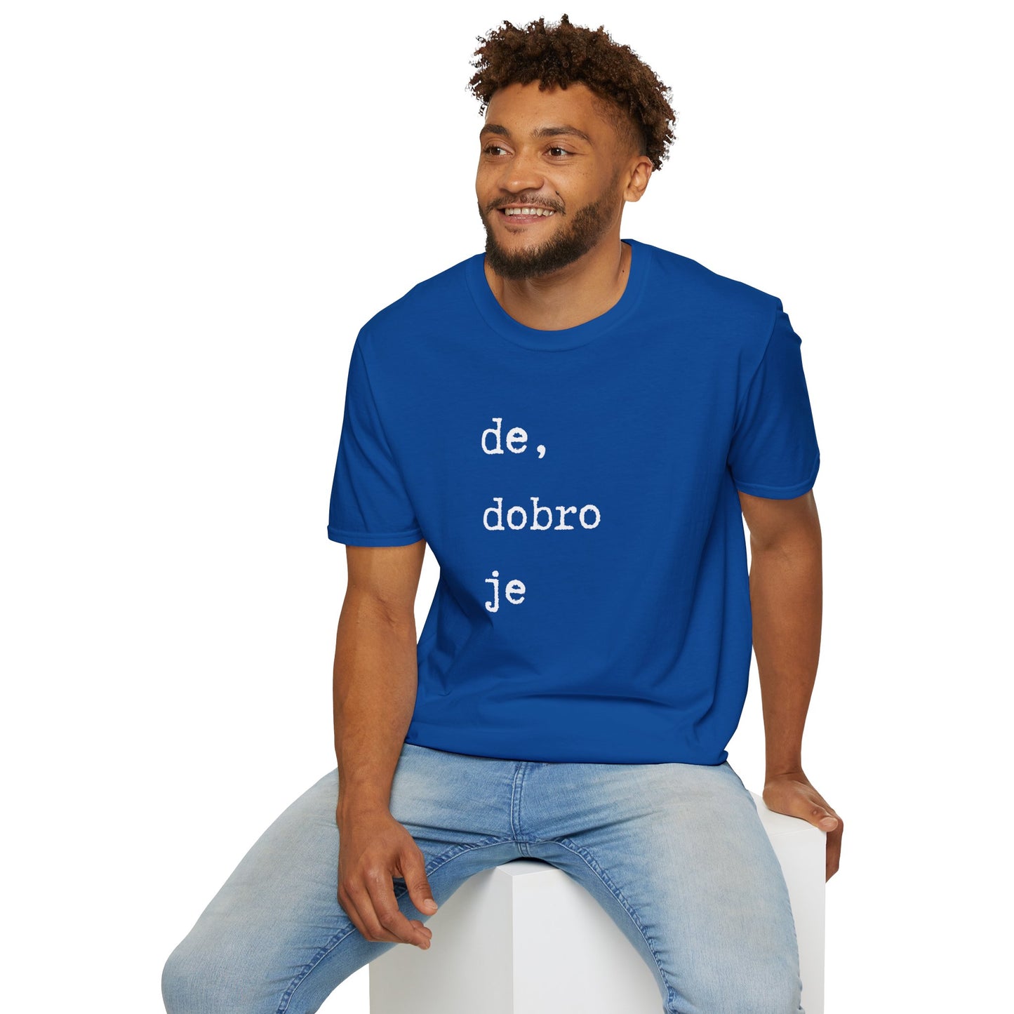 Majica De Dobro Je