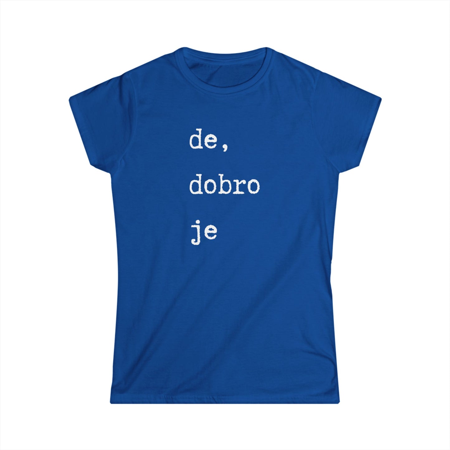 Ženska majica De Dobro Je