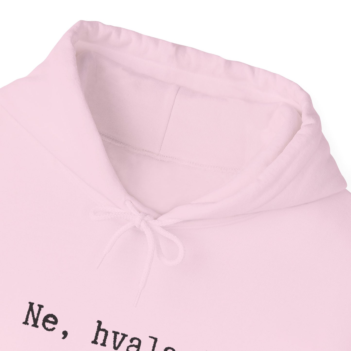Hoodica Ne, Hvala.