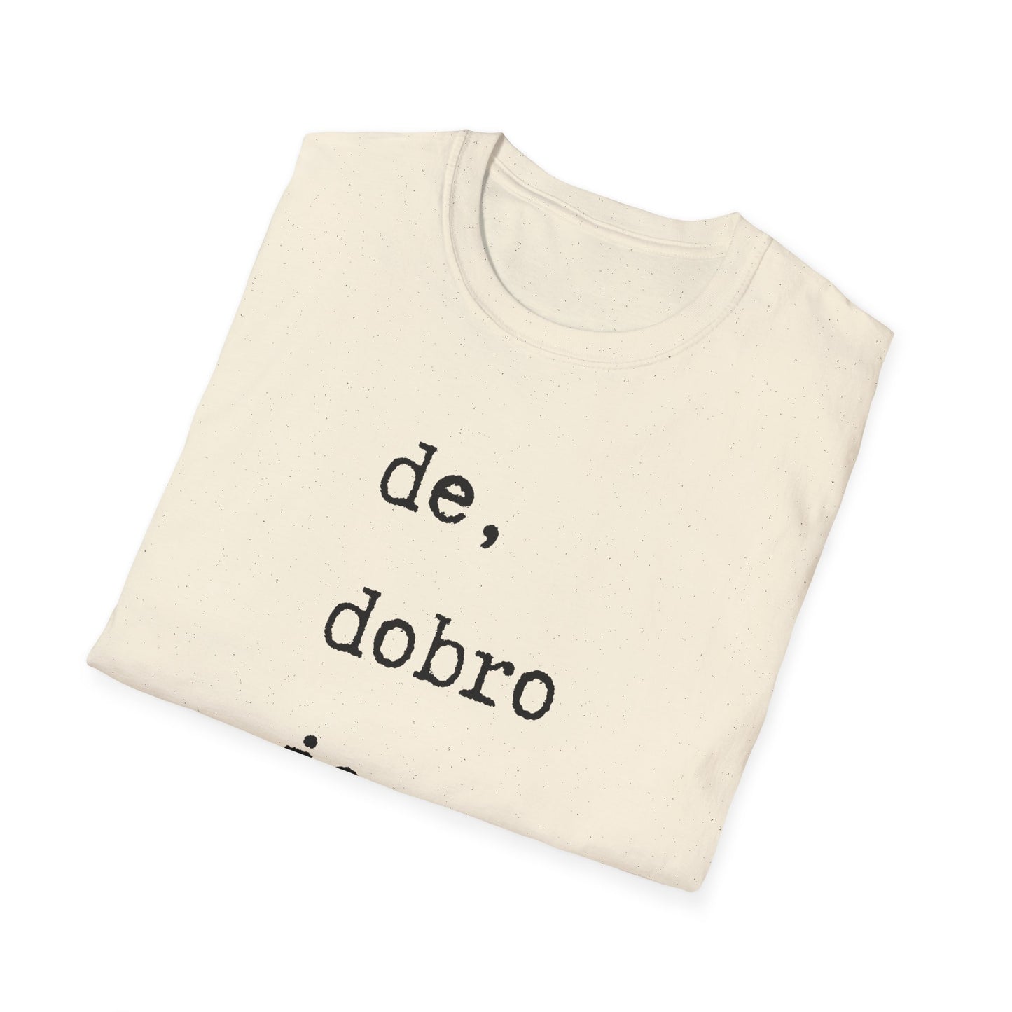 Majica De Dobro Je