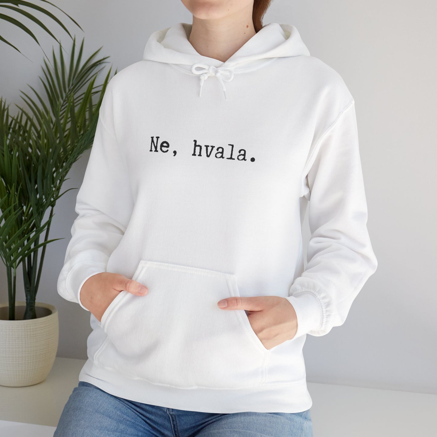 Hoodica Ne, Hvala.