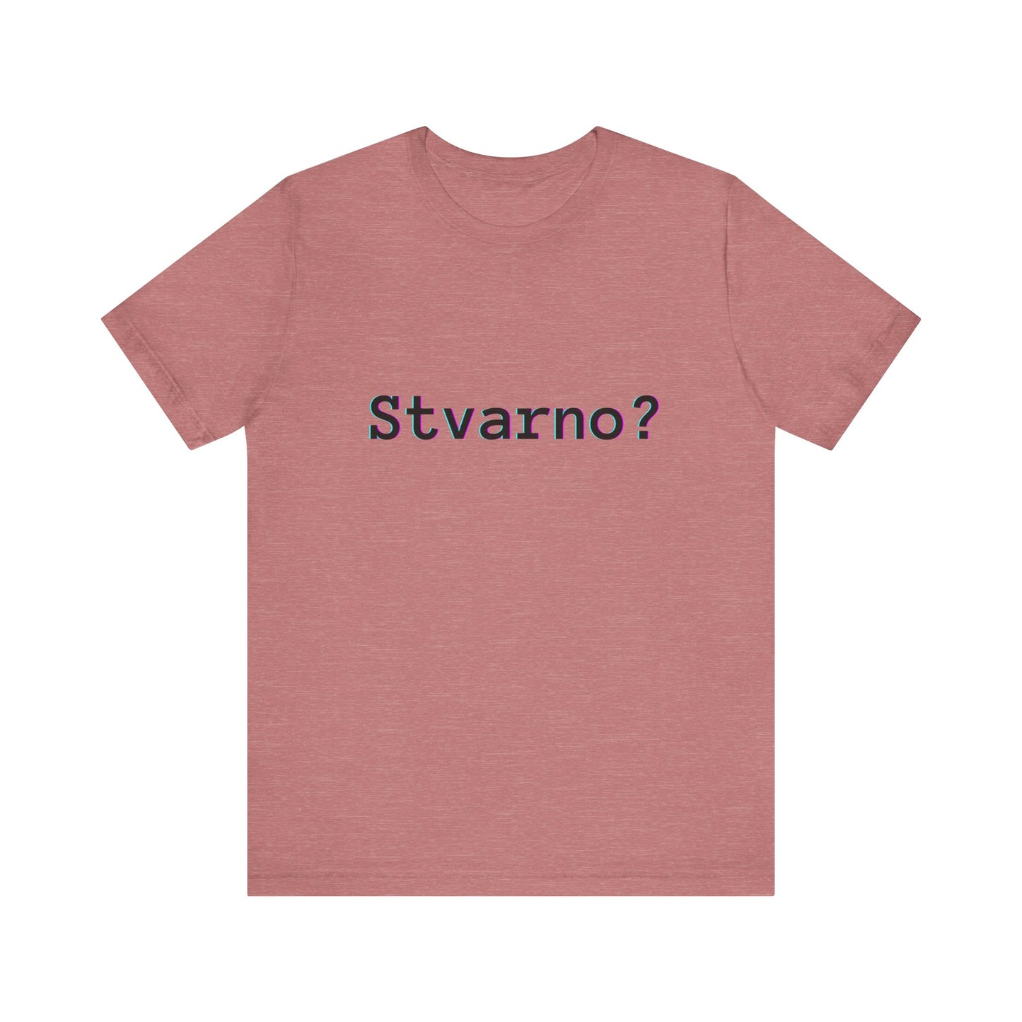 Majica Stvarno?