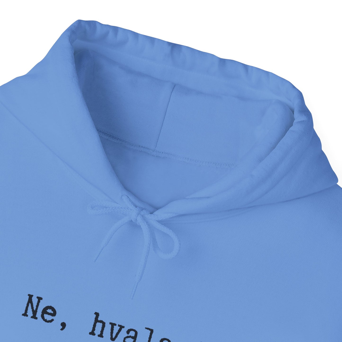 Hoodica Ne, Hvala.