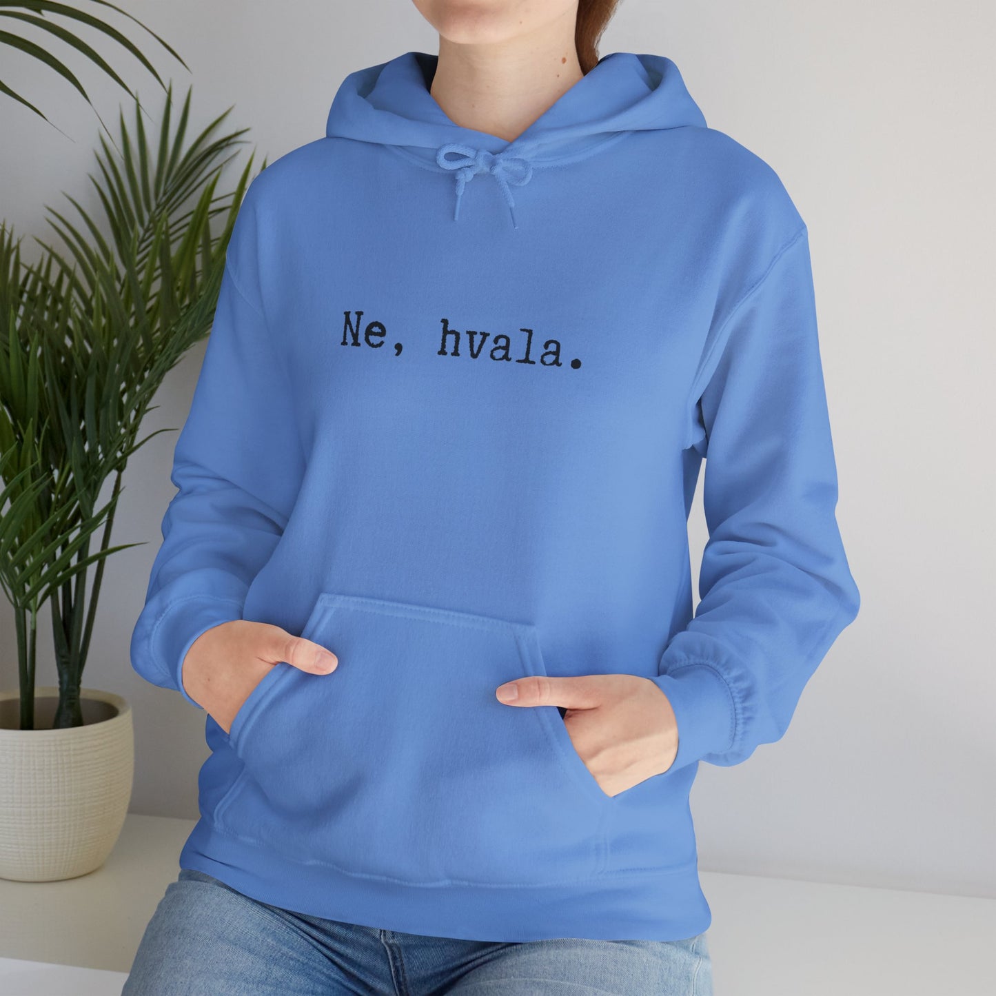 Hoodica Ne, Hvala.