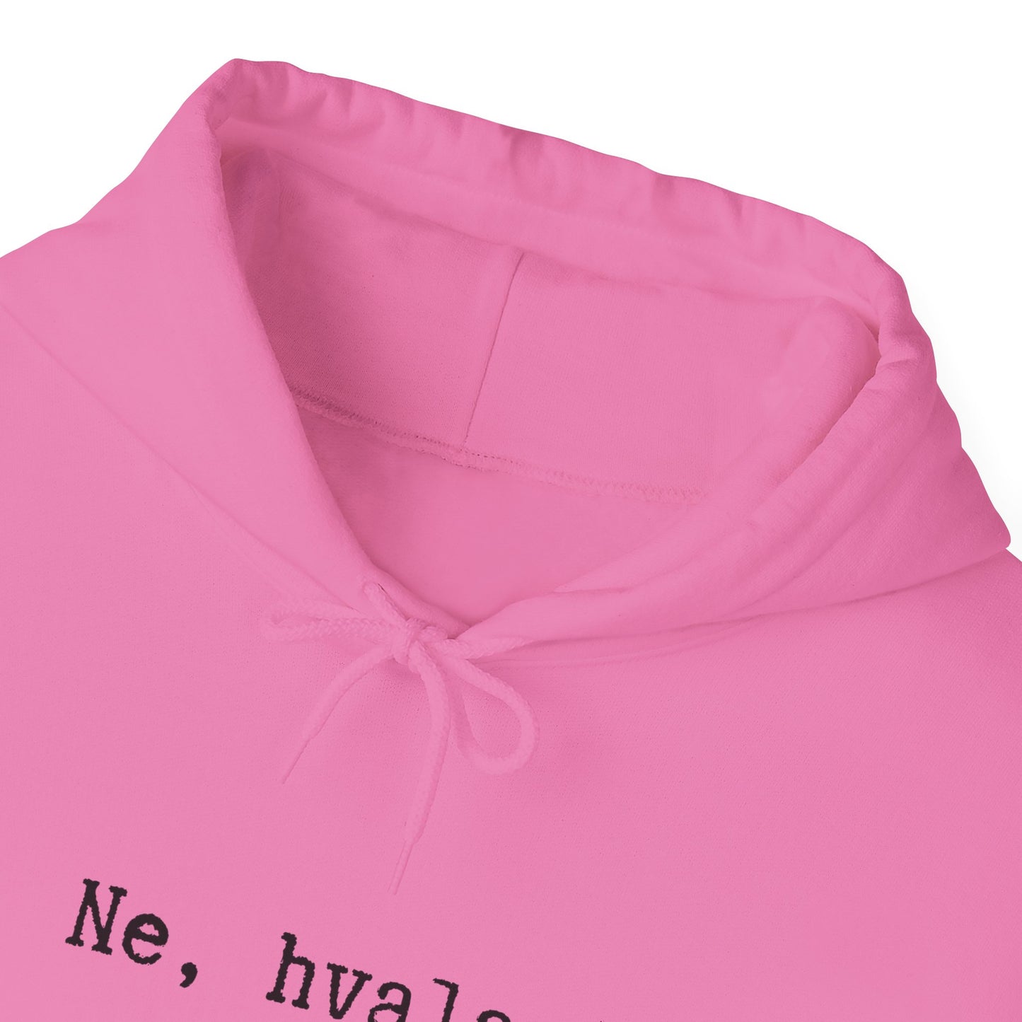 Hoodica Ne, Hvala.