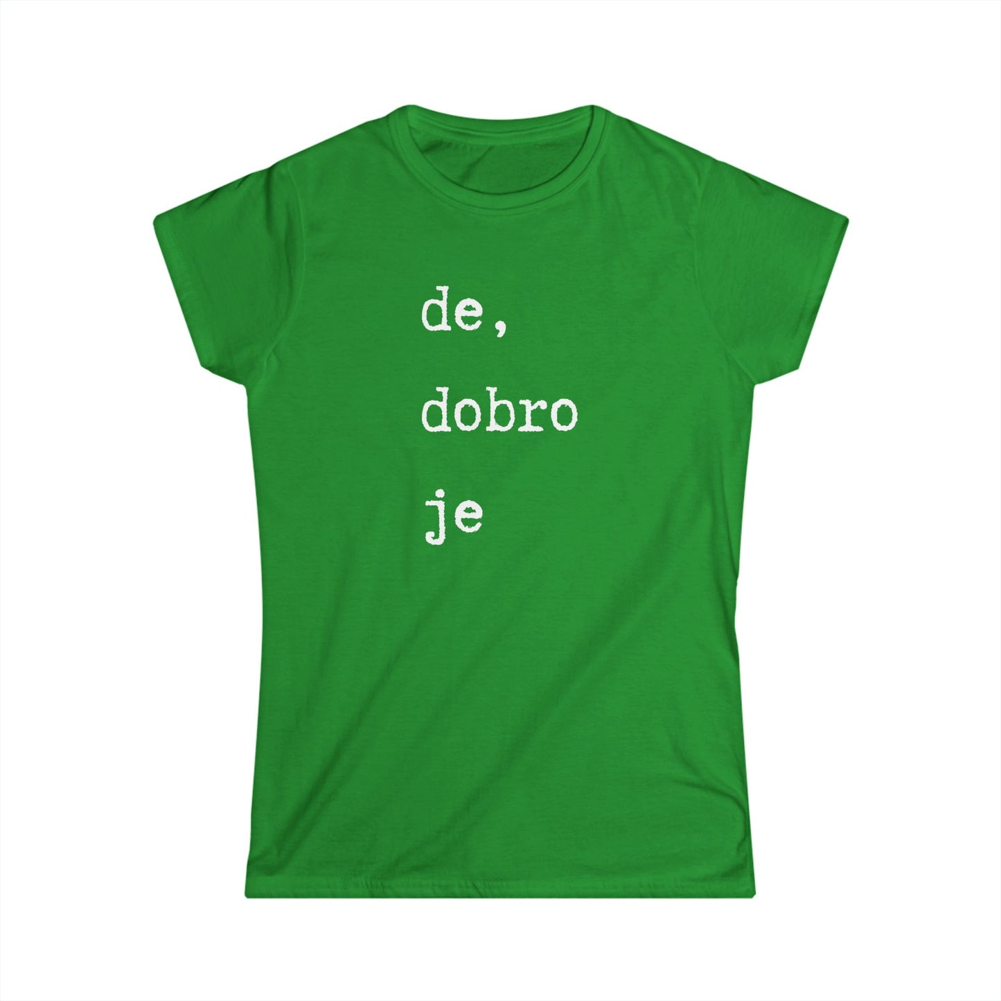 Ženska majica De Dobro Je