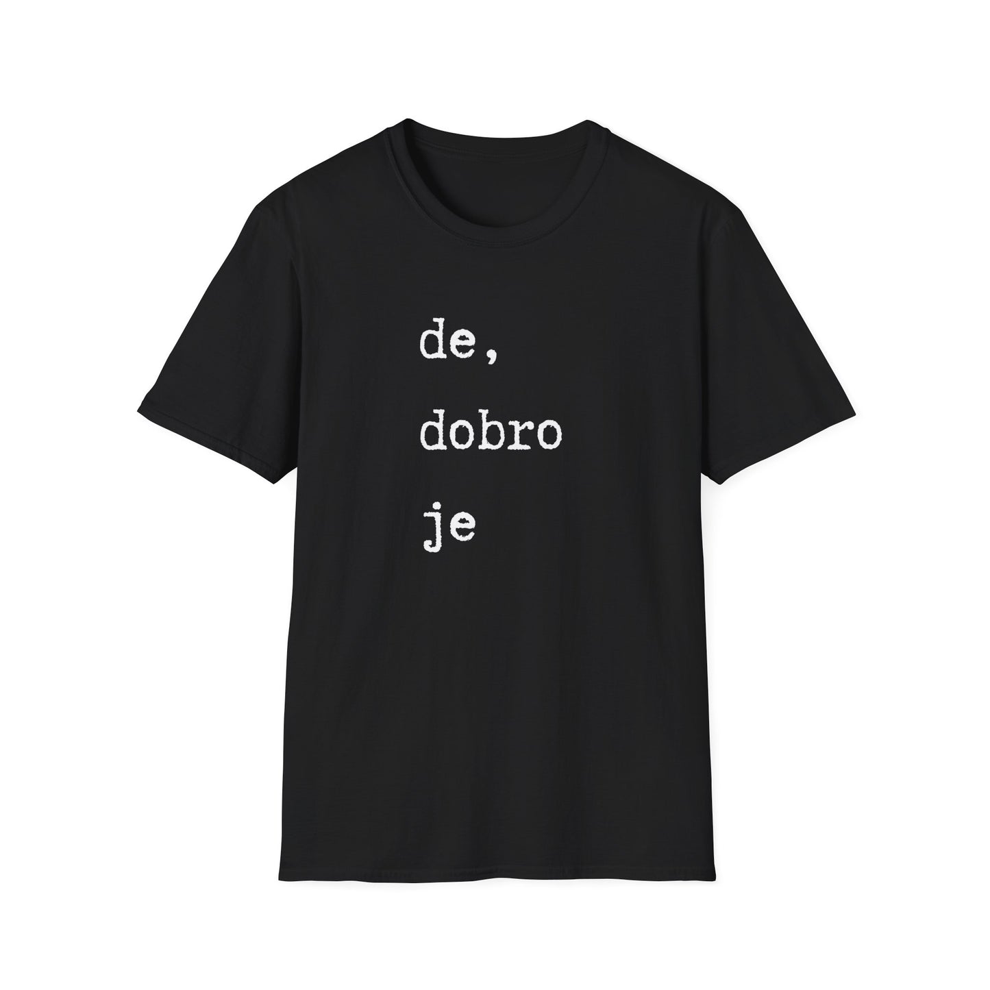 Majica De Dobro Je