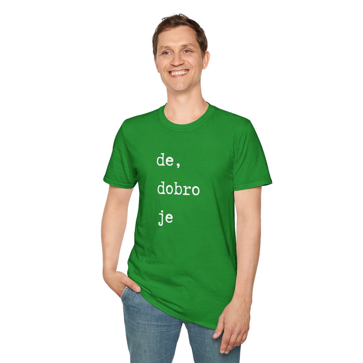 Majica De Dobro Je