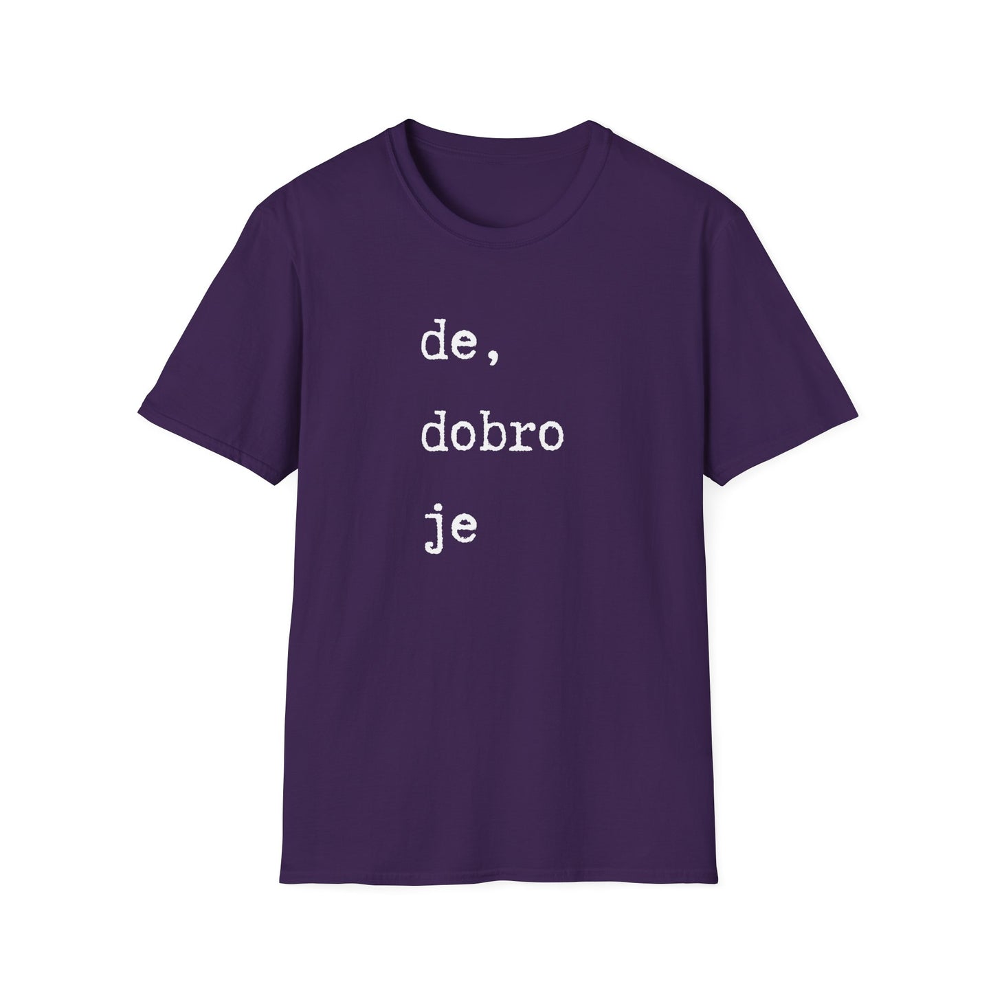 Majica De Dobro Je