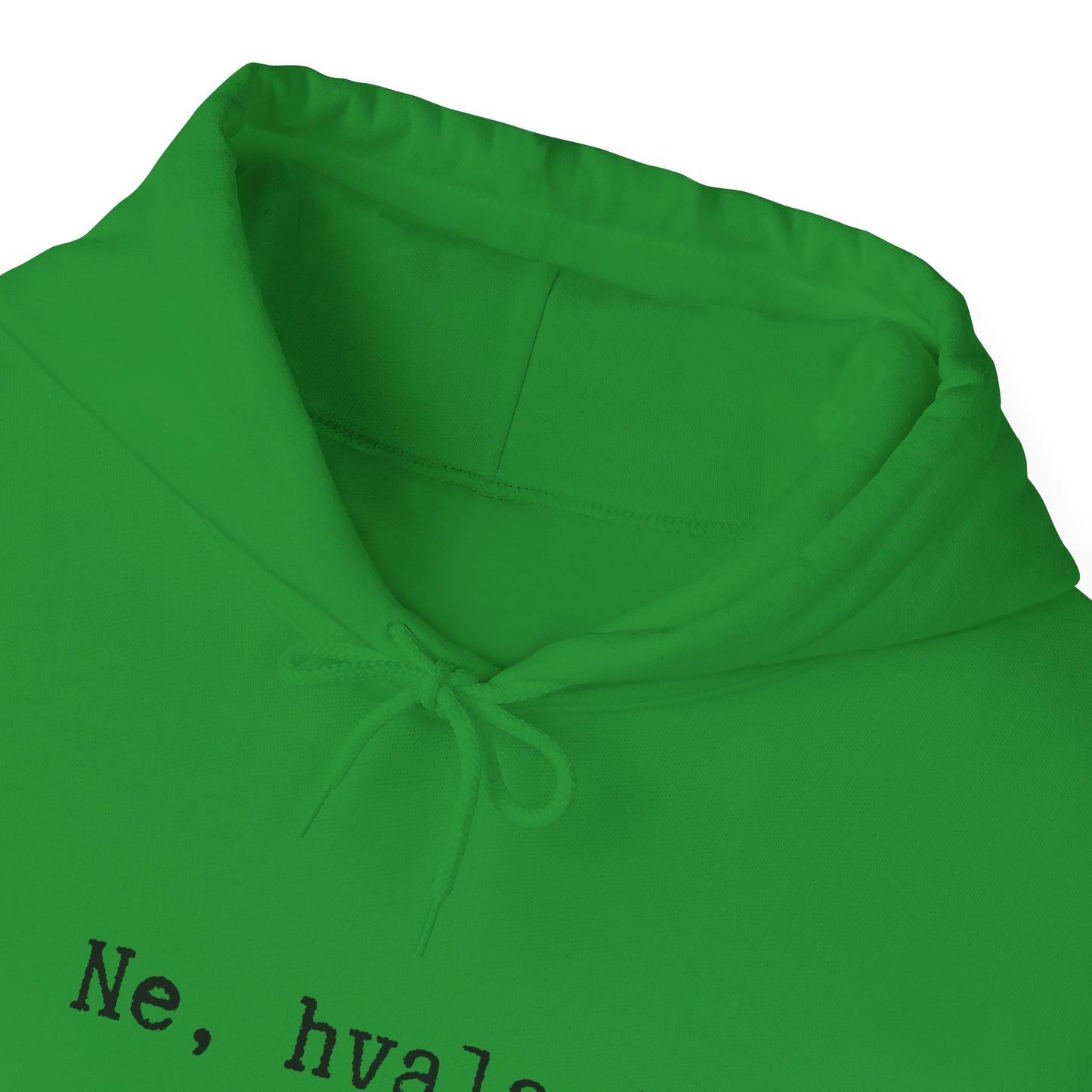 Hoodica Ne, Hvala.
