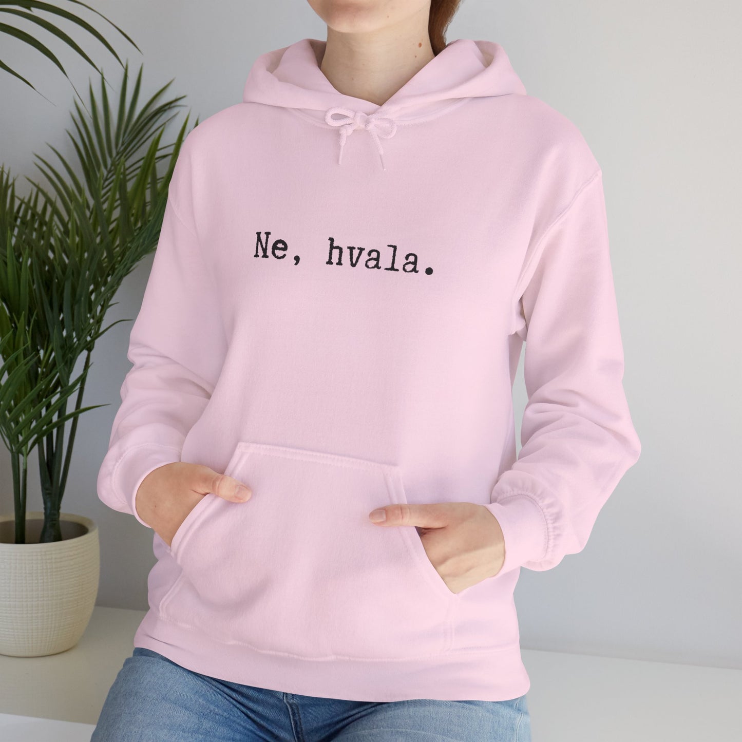 Hoodica Ne, Hvala.