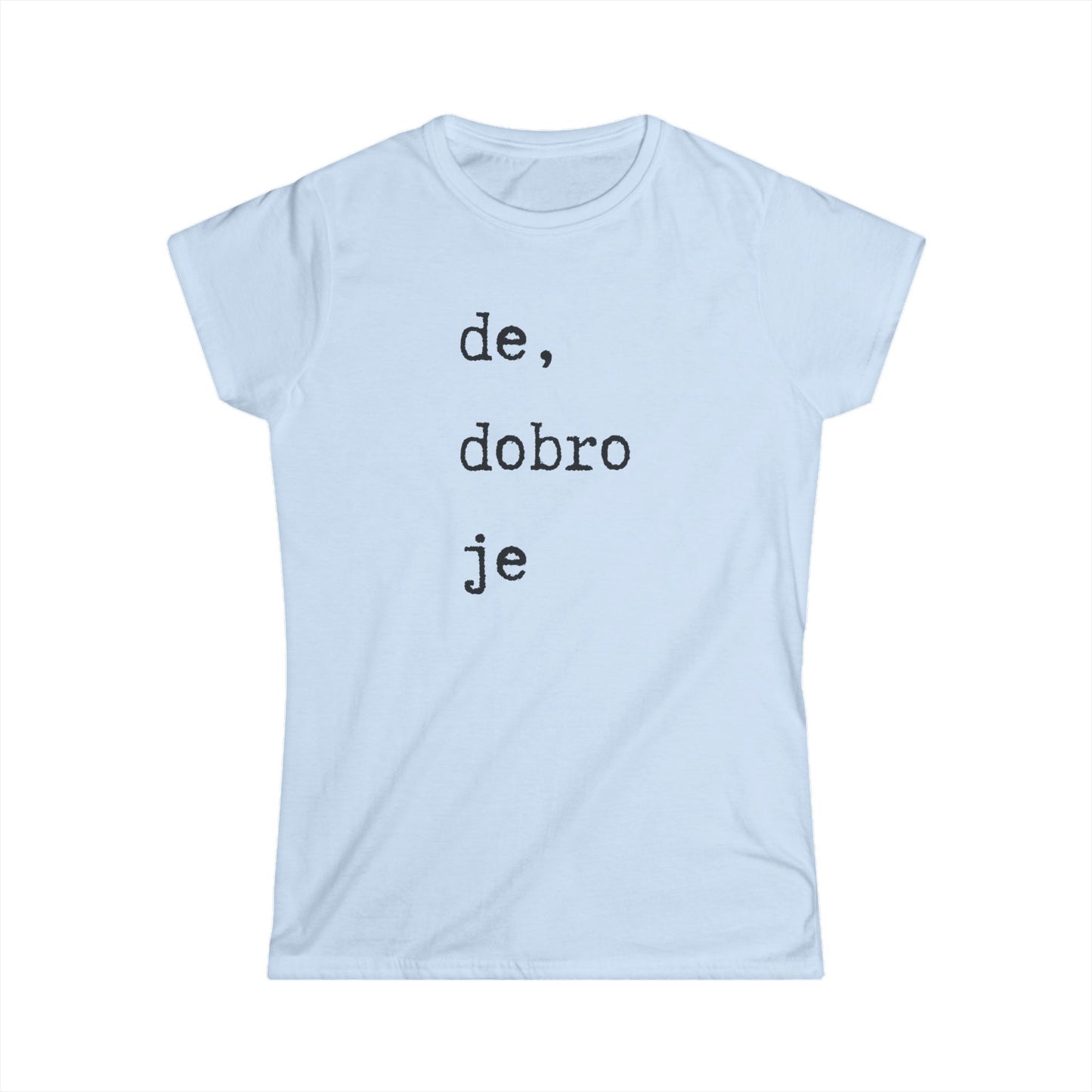Ženska majica De Dobro Je