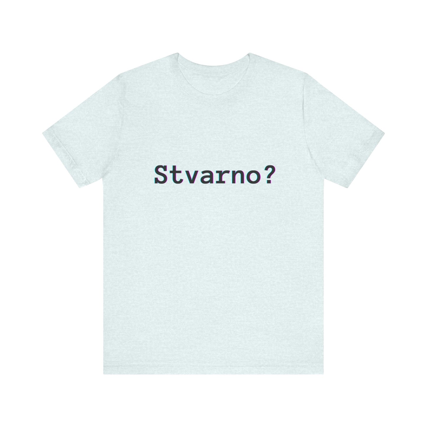 Majica Stvarno?