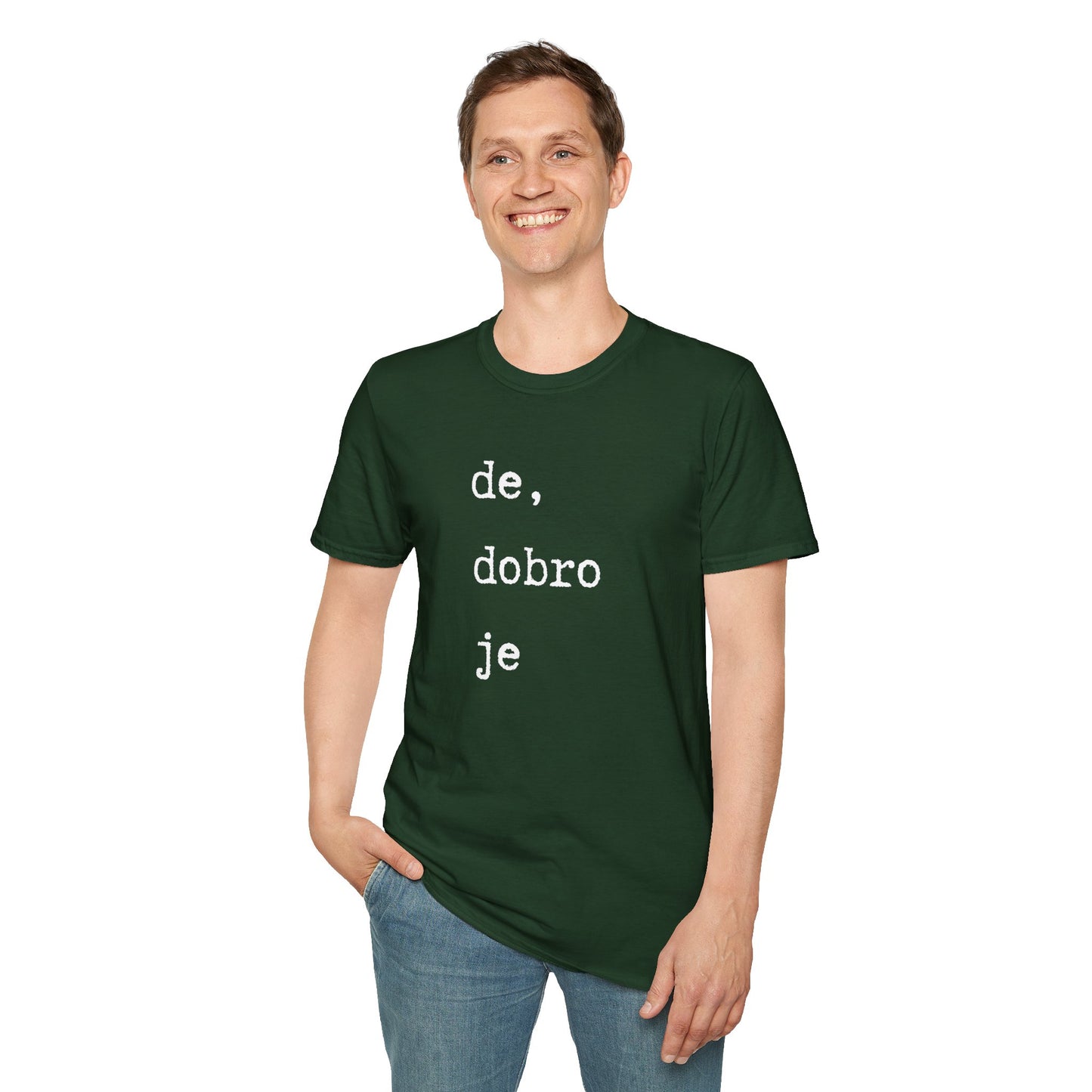 Majica De Dobro Je