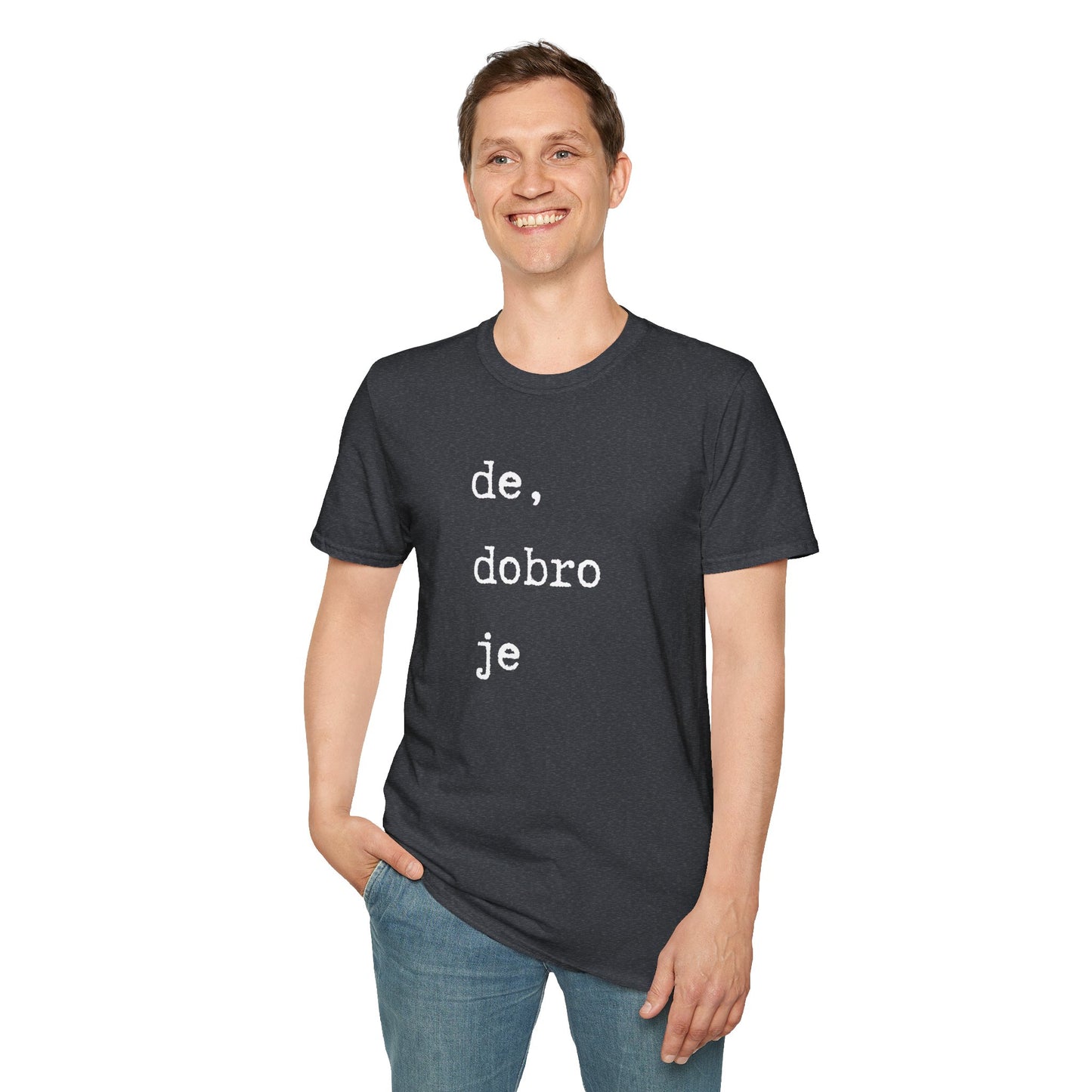 Majica De Dobro Je