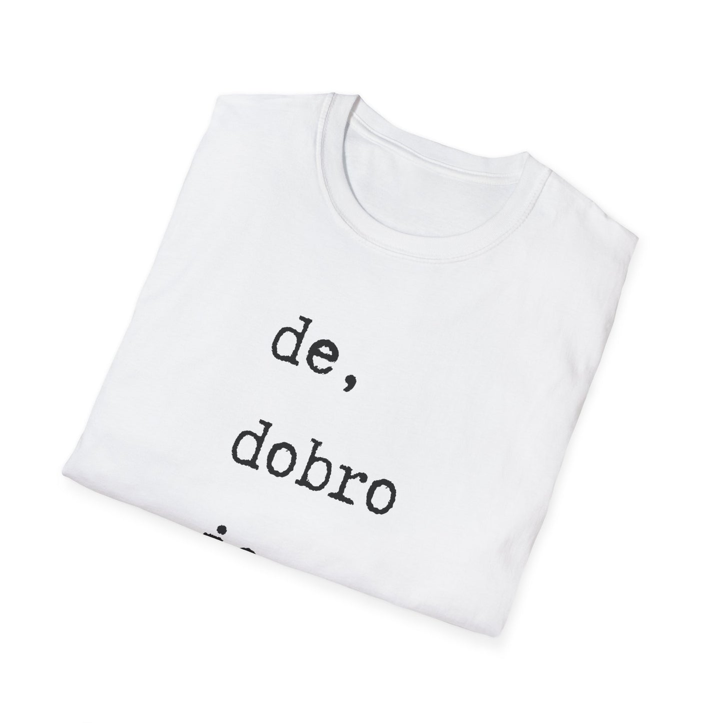 Majica De Dobro Je