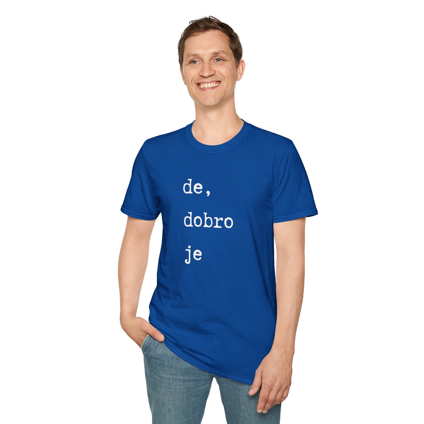 Majica De Dobro Je