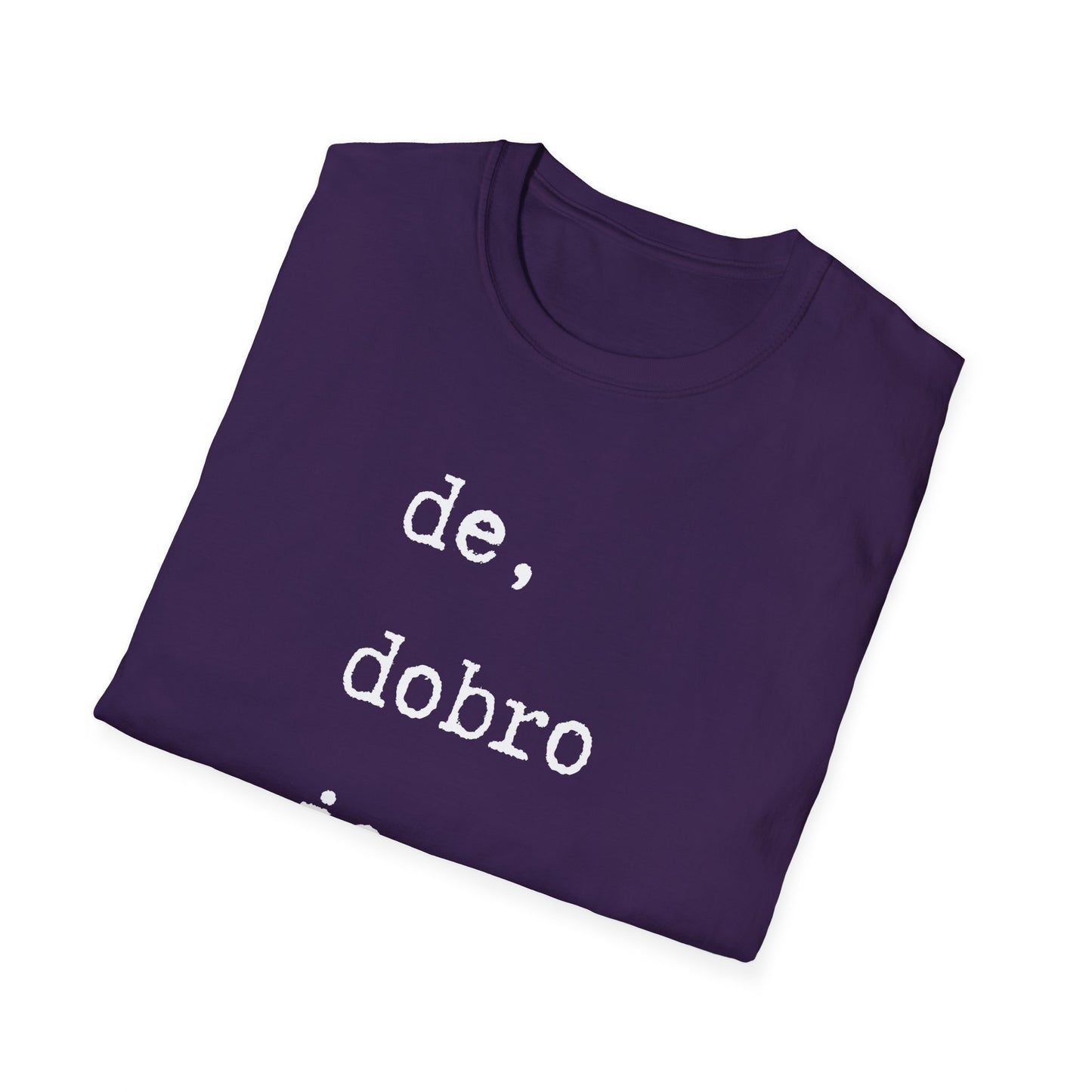 Majica De Dobro Je