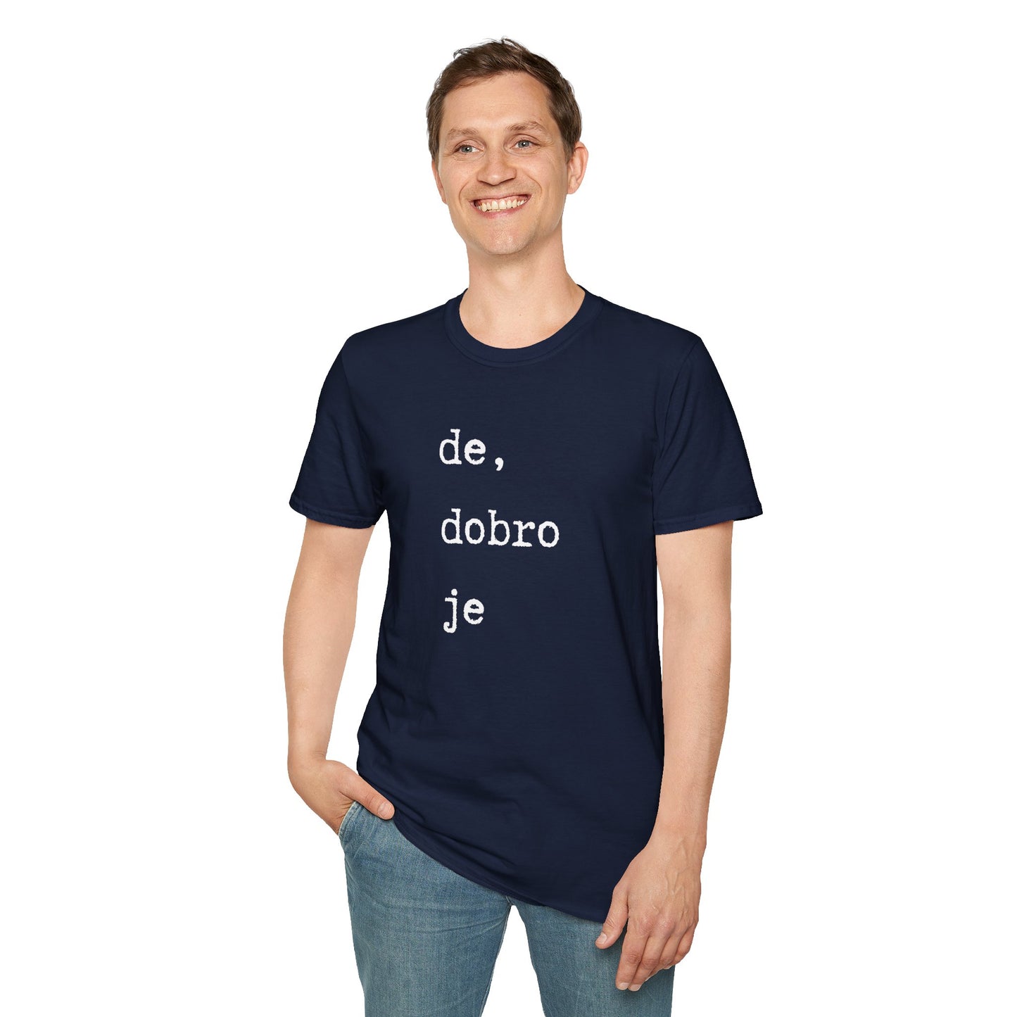 Majica De Dobro Je
