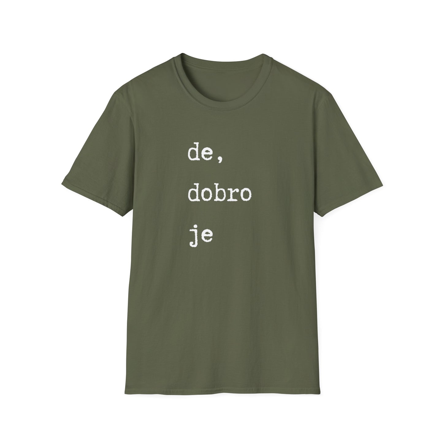 Majica De Dobro Je