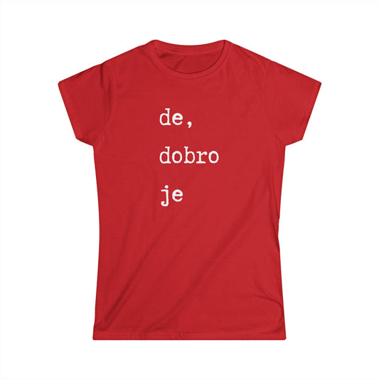 Ženska Majica De Dobro Je