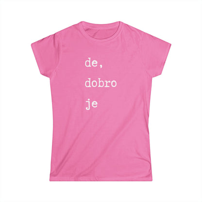 Ženska majica De Dobro Je
