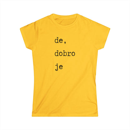 Ženska majica De Dobro Je