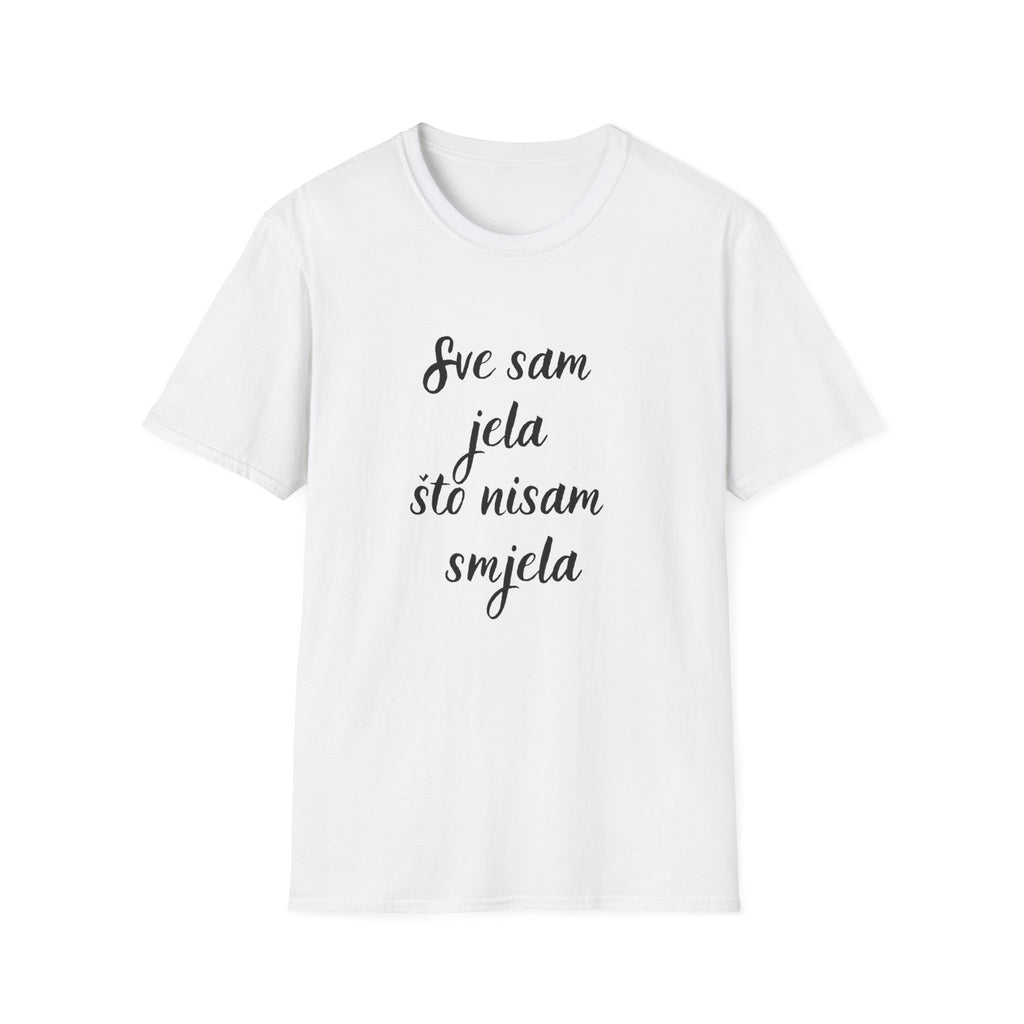 Majica Sve Sam Jela Što Nisam Smjela