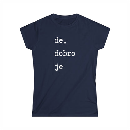 Ženska majica De Dobro Je
