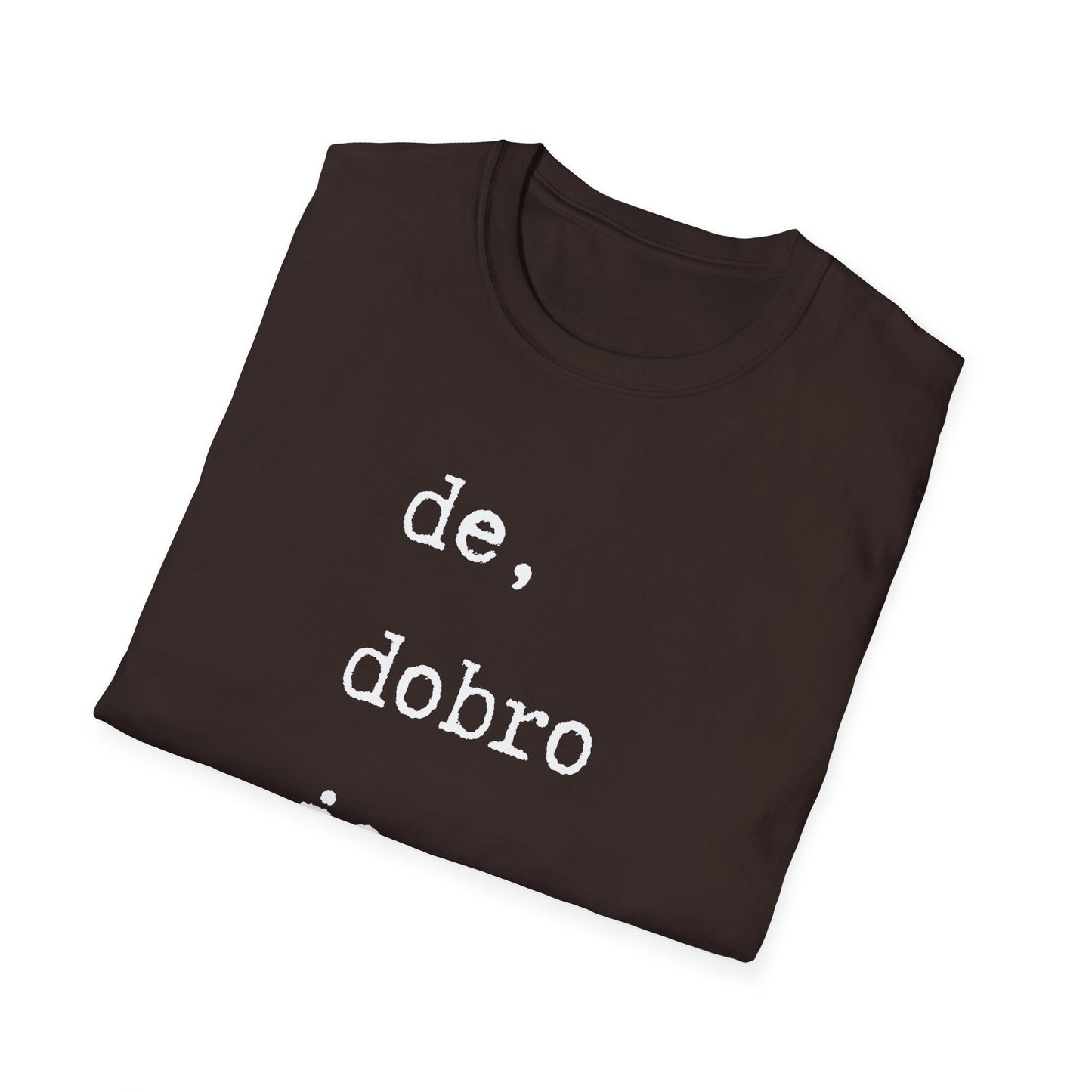 Majica De Dobro Je