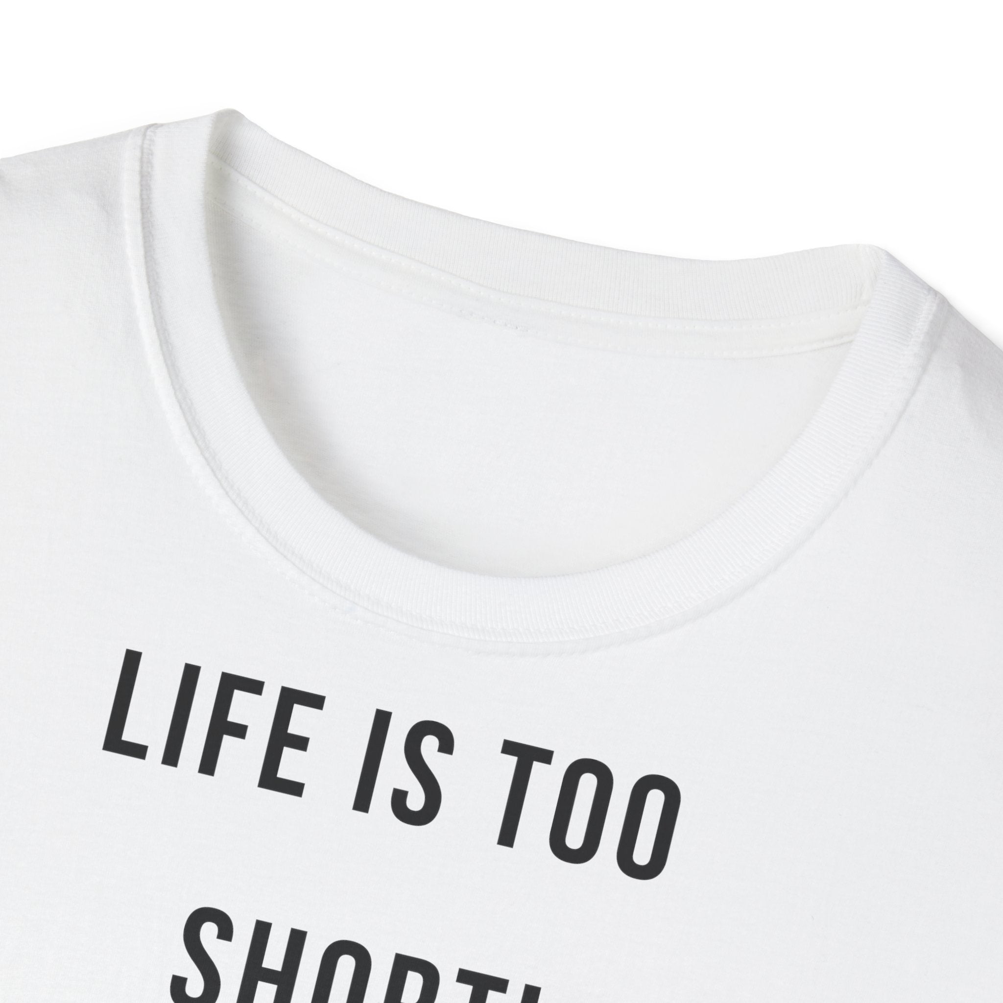 Majica Life is too Short