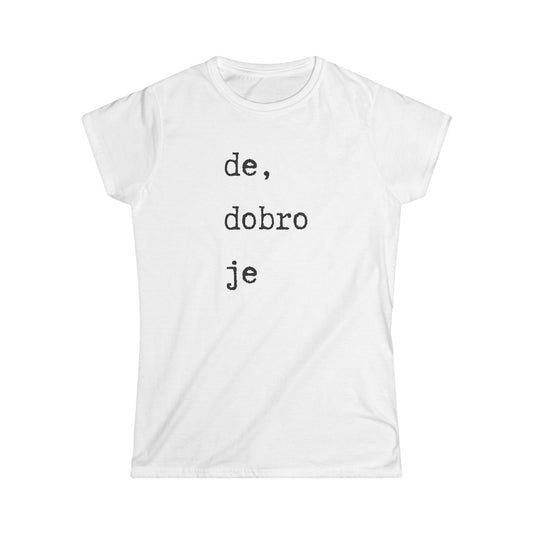 Ženska Majica De Dobro Je