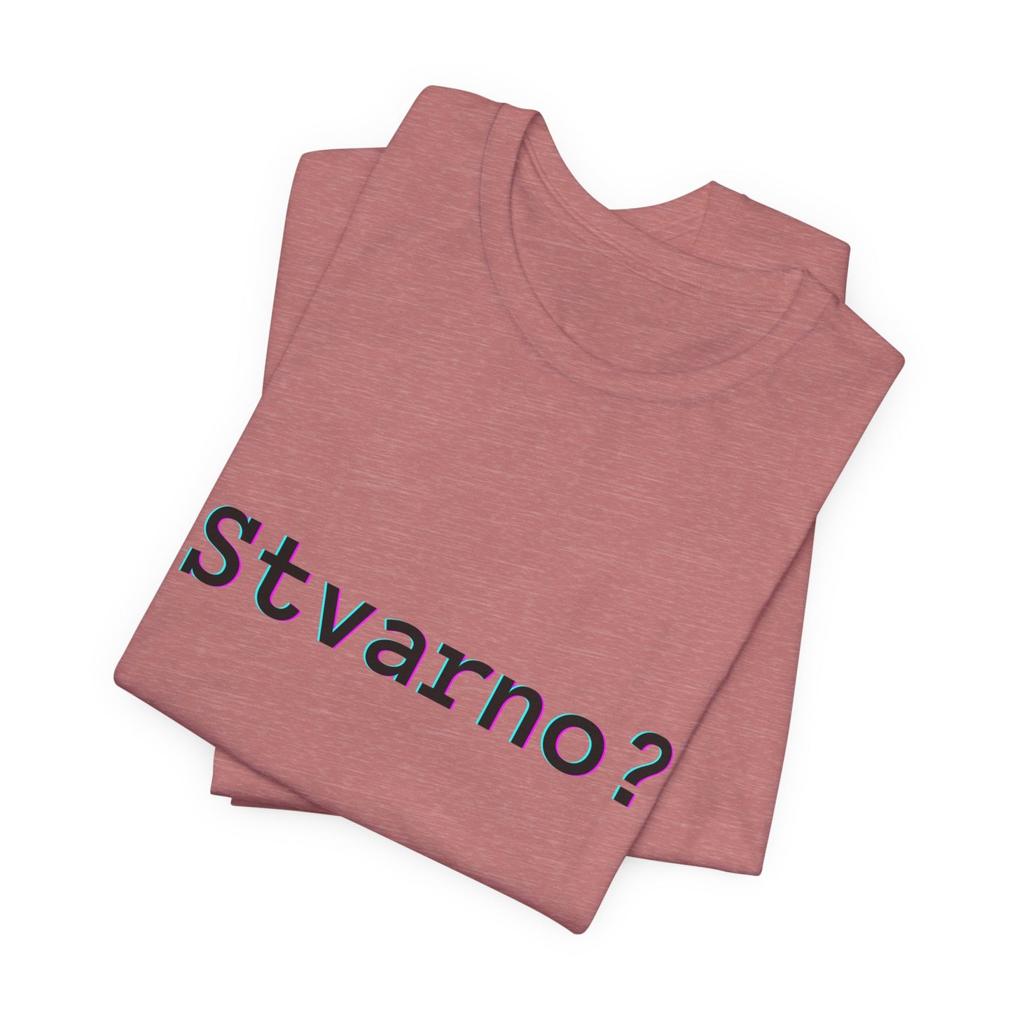 Majica Stvarno?