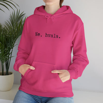 Hoodica Ne, Hvala.