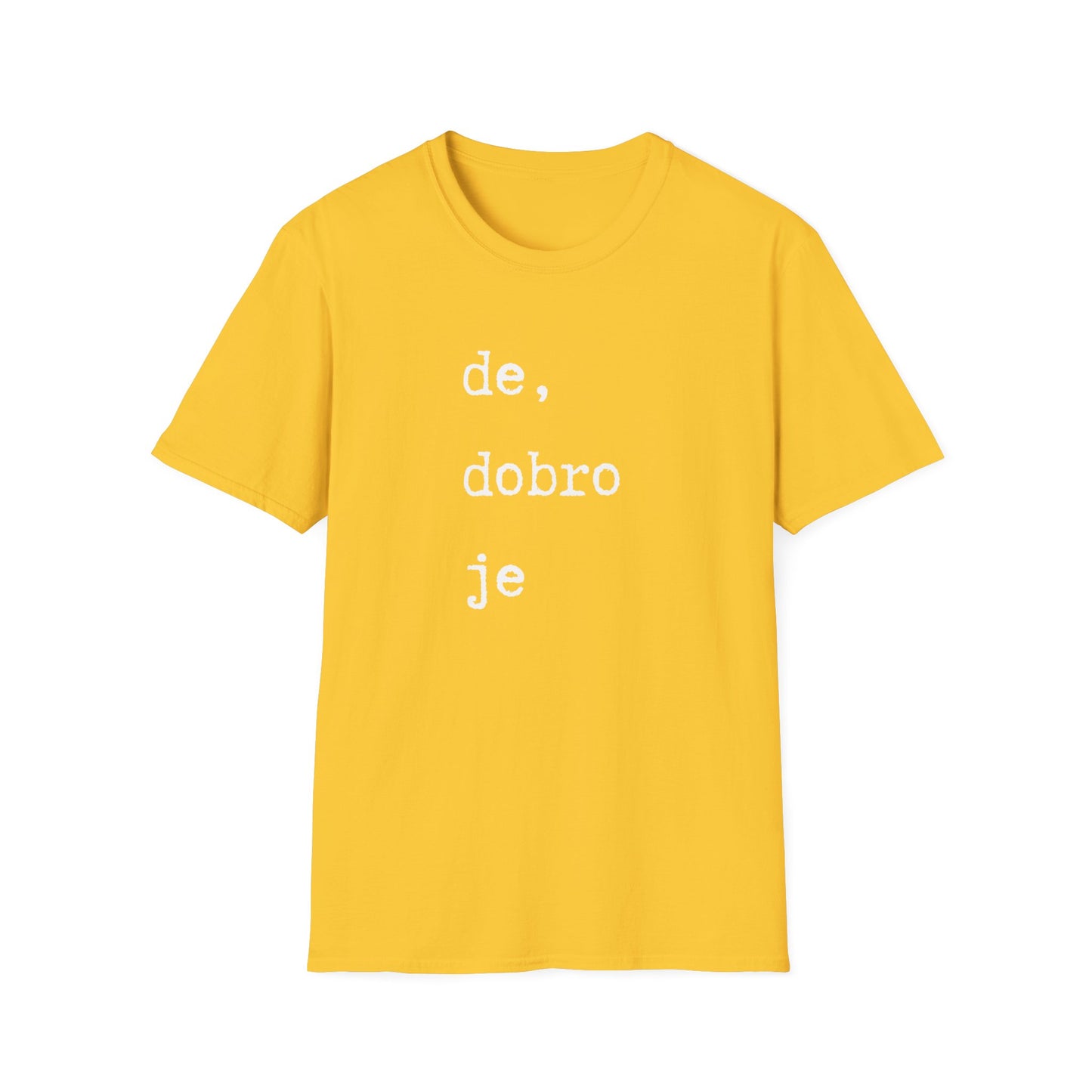 Majica De Dobro Je