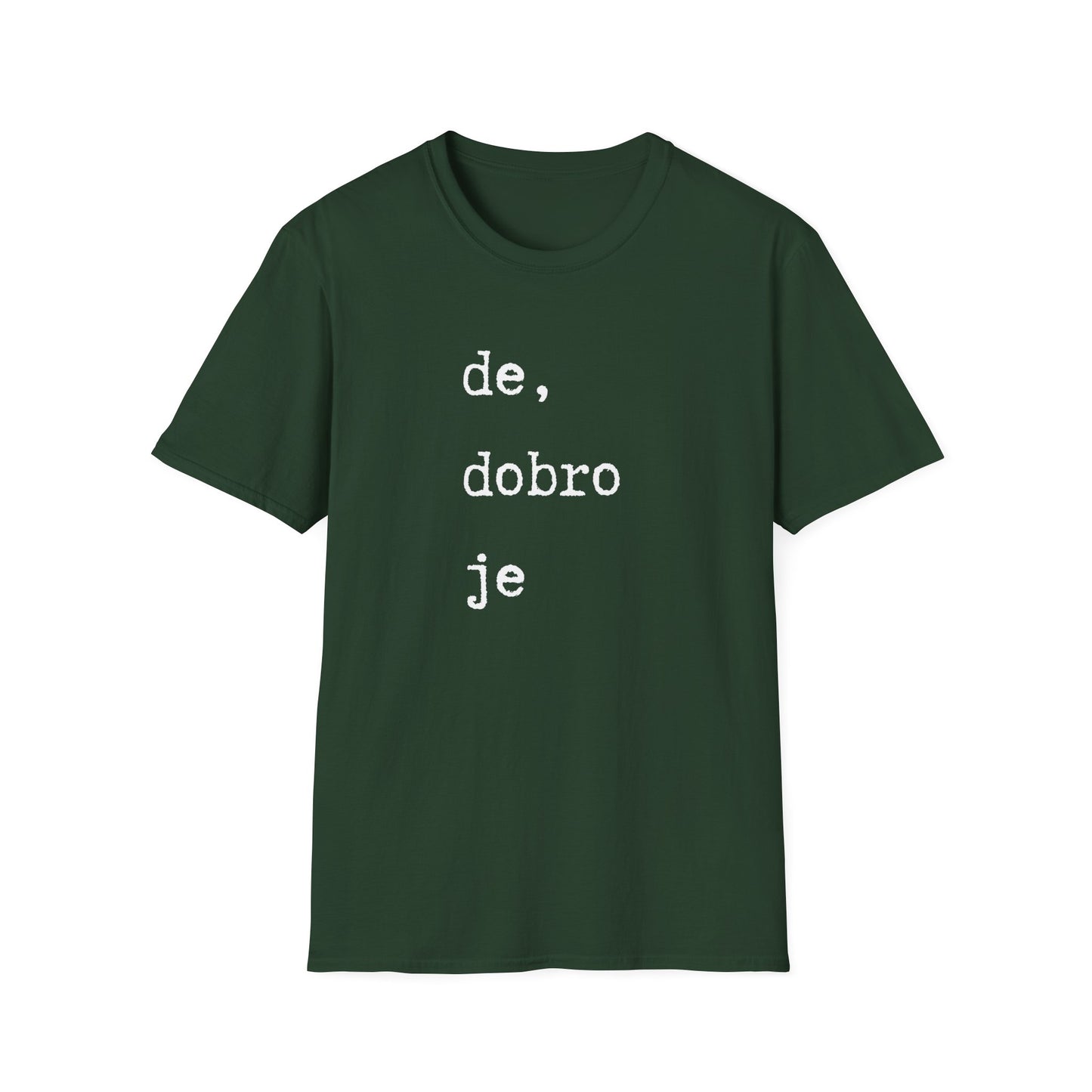 Majica De Dobro Je