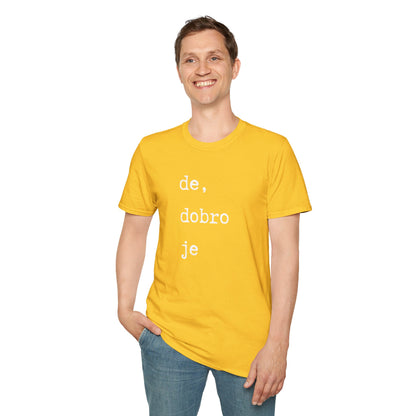 Majica De Dobro Je