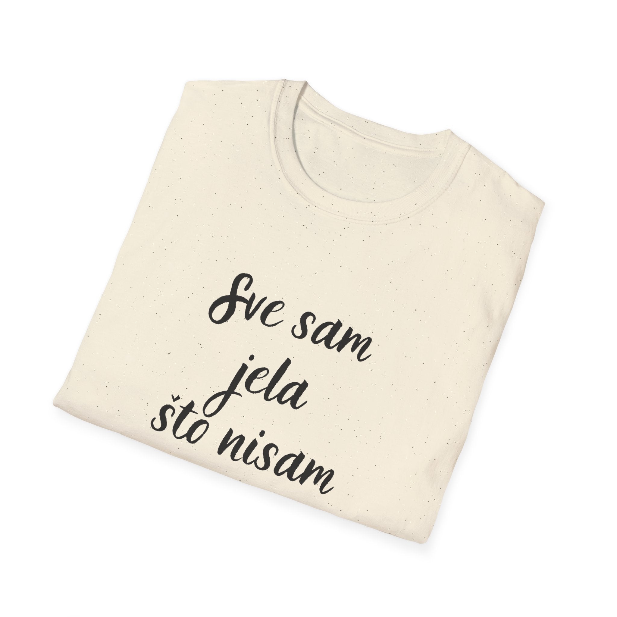 Majica Sve Sam Jela Što Nisam Smjela