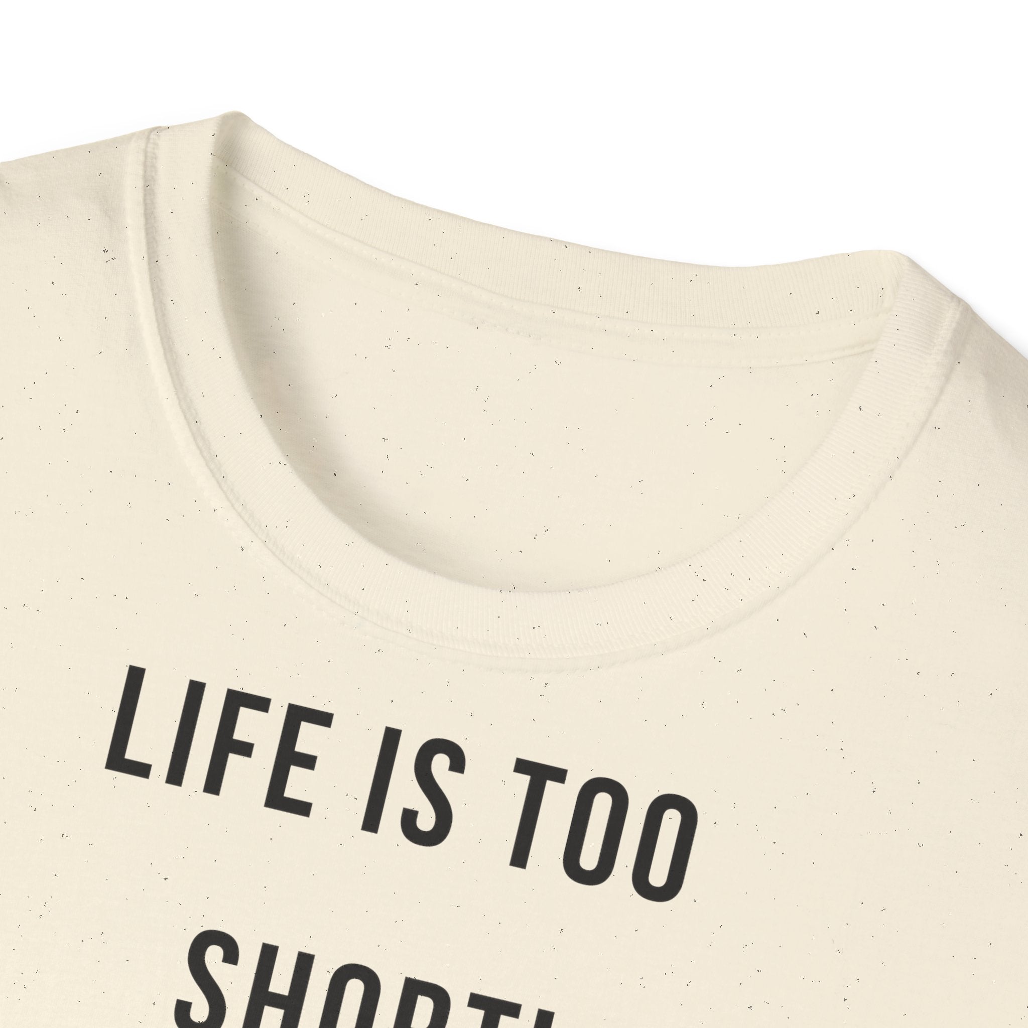 Majica Life is too Short