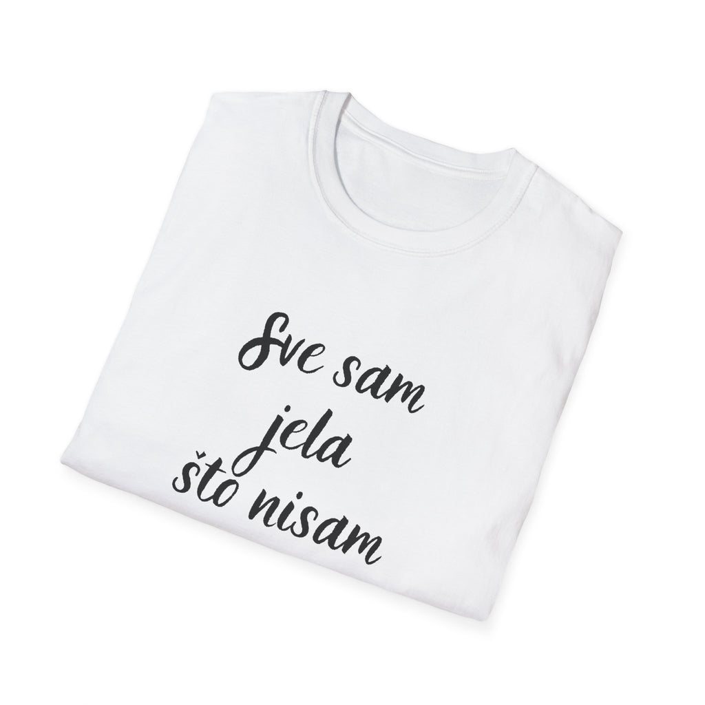 Majica Sve Sam Jela Što Nisam Smjela