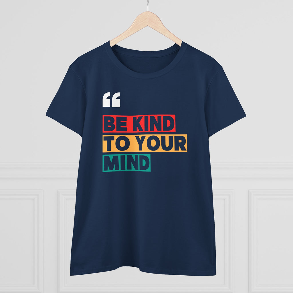 Ženska majica Be Kind to Your Mind