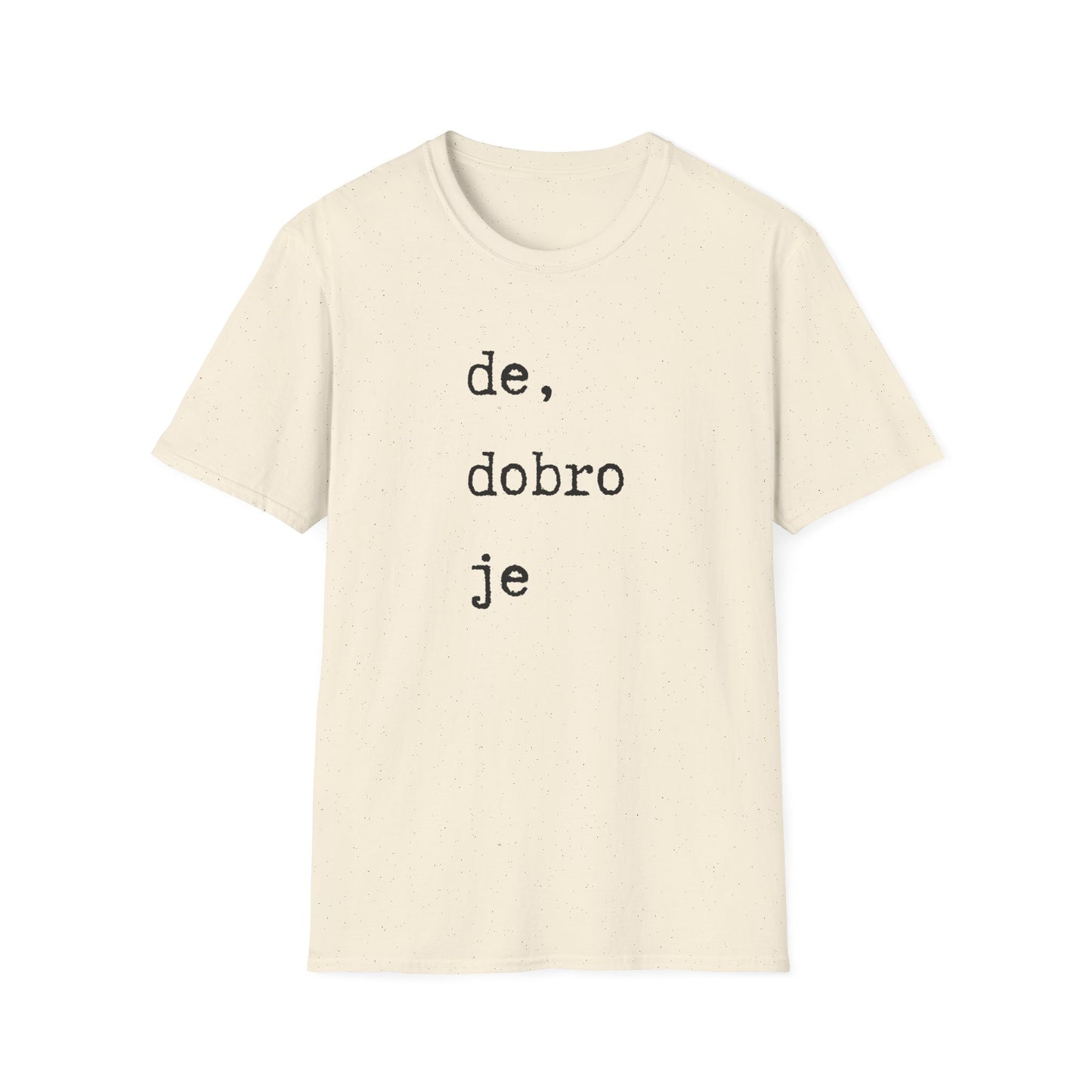 Majica De Dobro Je