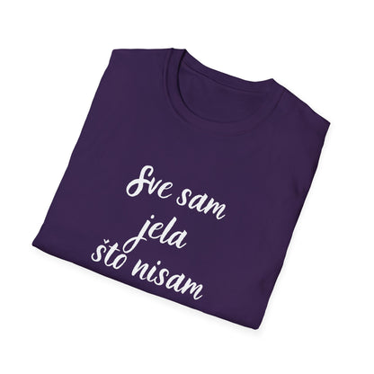 Majica Sve Sam Jela Što Nisam Smjela