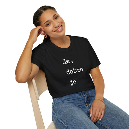 Majica De Dobro Je