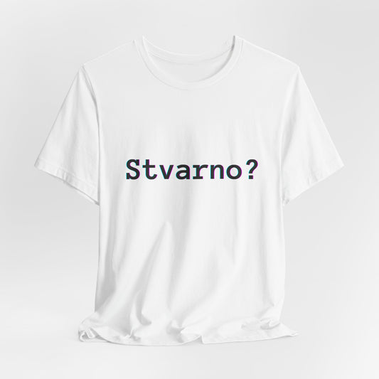 Majica Stvarno?