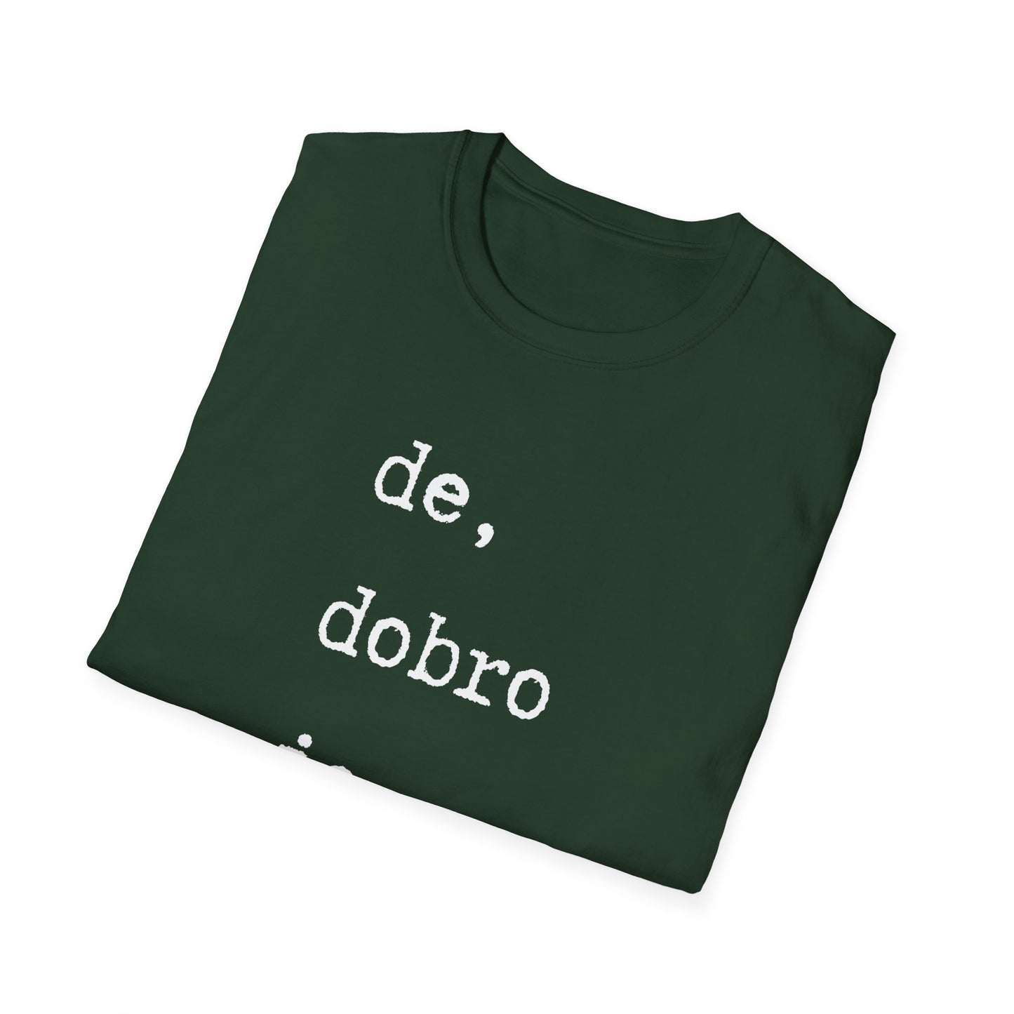 Majica De Dobro Je