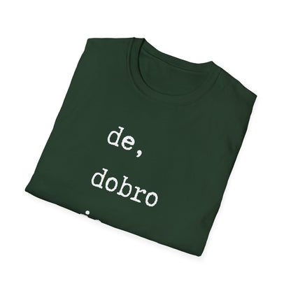 Majica De Dobro Je