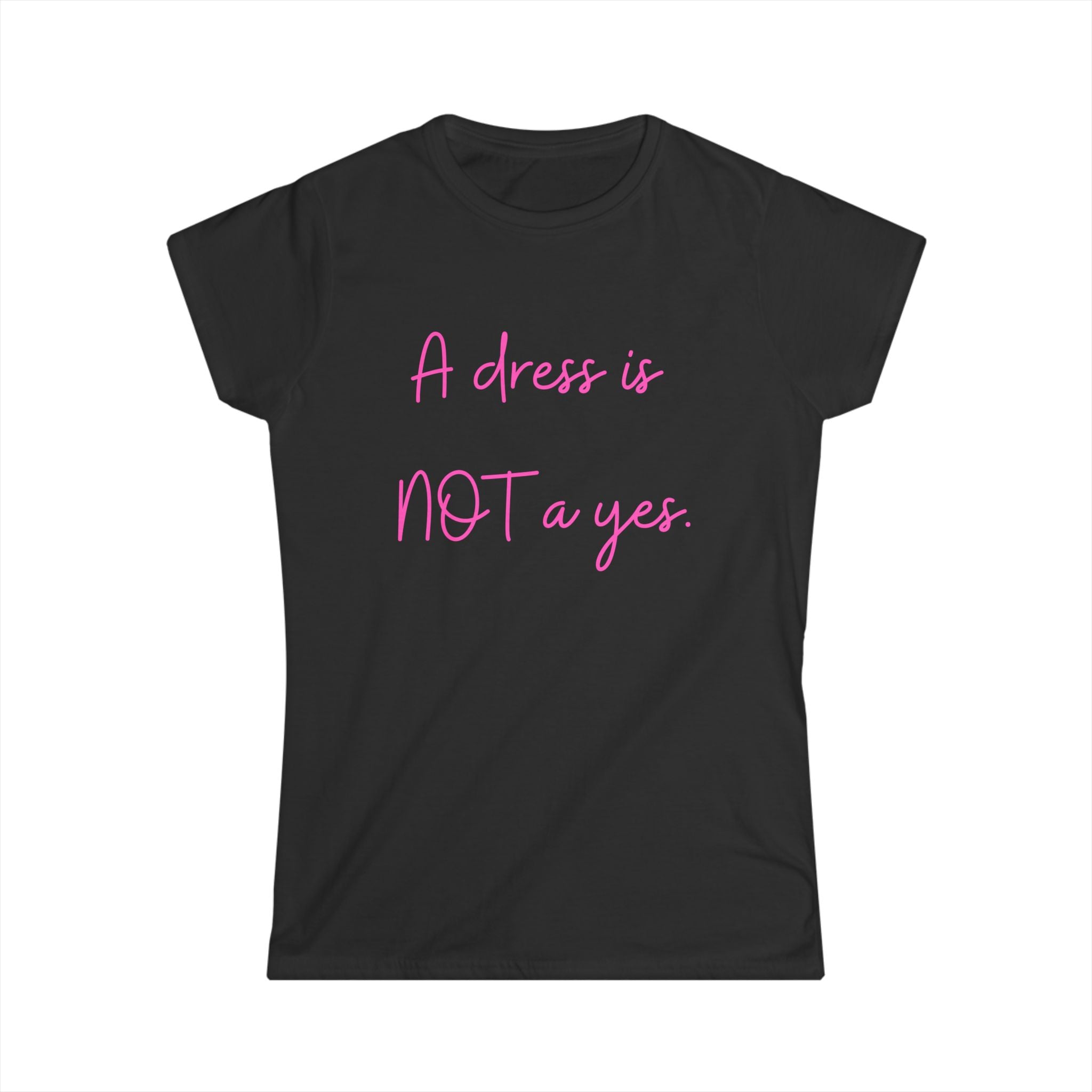 Ženska majica A dress is not a yes